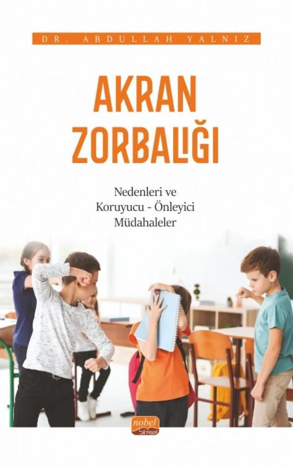 AKRAN ZORBALIĞI / Nedenleri ve Koruyucu-Önleyici Müdahaleler - Nobel Bilimsel Eserler - Image 1