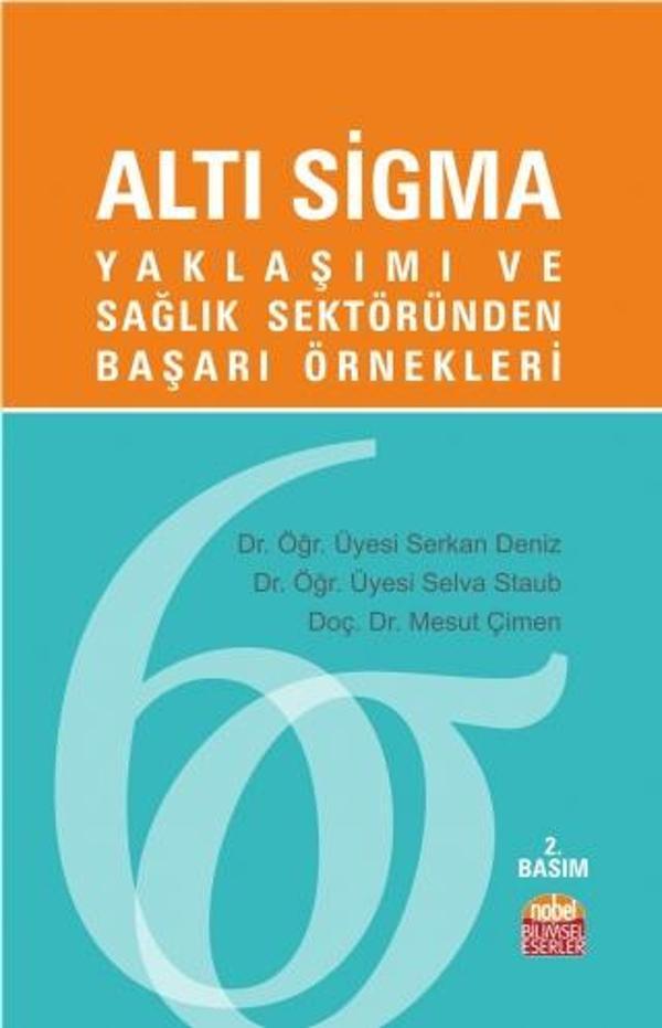 ALTI SİGMA Yaklaşımı ve Sağlık Sektöründen Başarı Örnekleri - Nobel Bilimsel Eserler - Image 1