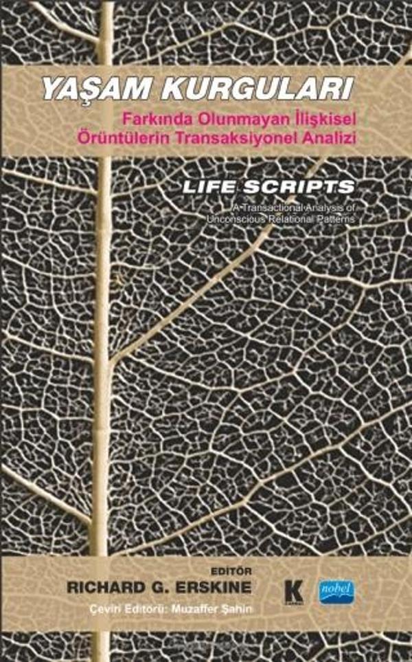 YAŞAM KURGULARI Farkında Olunmayan İlişkisel Örüntülerin Transaksiyonel Analizi - LIFE SCRIPTS A Tra - Nobel Akademik Yayıncılık - Image 1