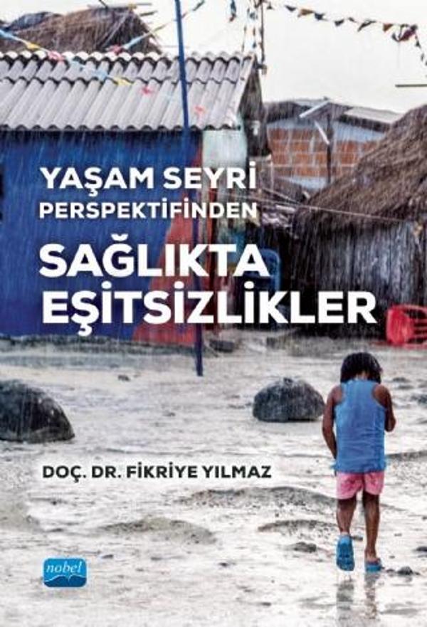 Yaşam Seyri Perspektifinden SAĞLIKTA EŞİTSİZLİKLER - Nobel Akademik Yayıncılık - Image 1