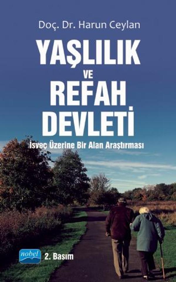 YAŞLILIK VE REFAH DEVLETİ - İsveç Üzerine Bir Alan Araştırması - Nobel Akademik Yayıncılık - Image 1
