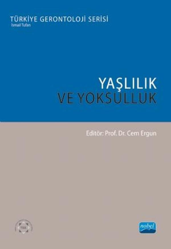 YAŞLILIK VE YOKSULLUK - Türkiye Gerontoloji Serisi - Nobel Akademik Yayıncılık - Image 1