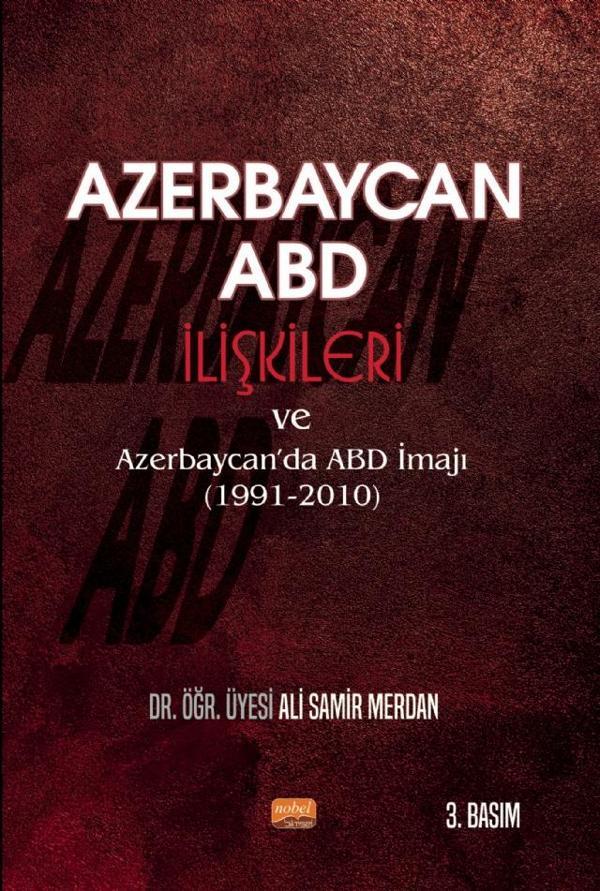 Azerbaycan-ABD İlişkileri ve Azerbaycan’da ABD İmajı (1991-2010) - Nobel Bilimsel Eserler - Image 1