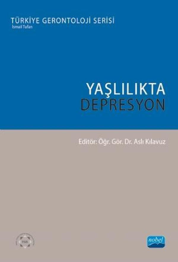 YAŞLILIKTA DEPRESYON - Türkiye Gerontoloji Serisi - Nobel Akademik Yayıncılık - Image 1