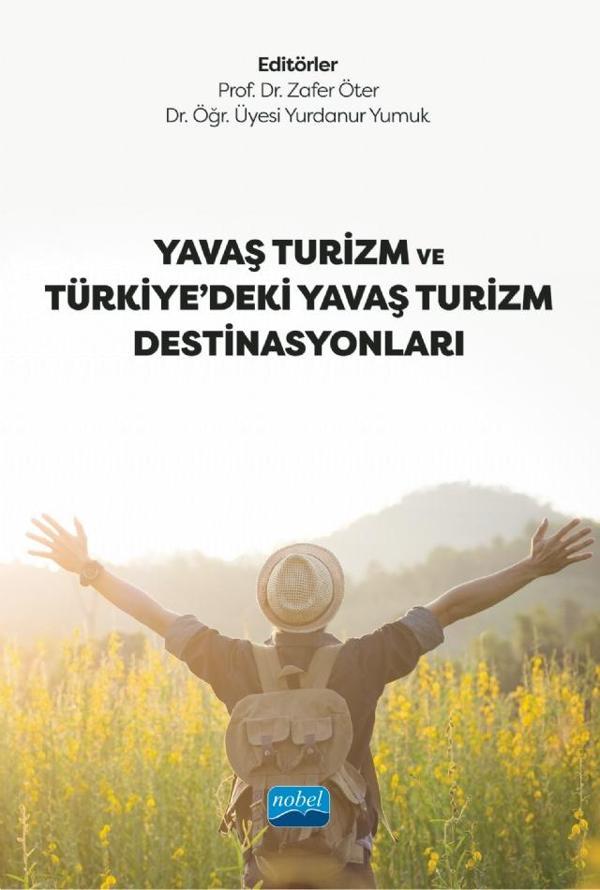 Yavaş Turizm ve Türkiye’deki Yavaş Turizm Destinasyonları - Nobel Akademik Yayıncılık - Image 1
