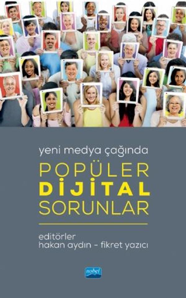 Yeni Medya Çağında POPÜLER DİJİTAL SORUNLAR - Nobel Akademik Yayıncılık - Image 1