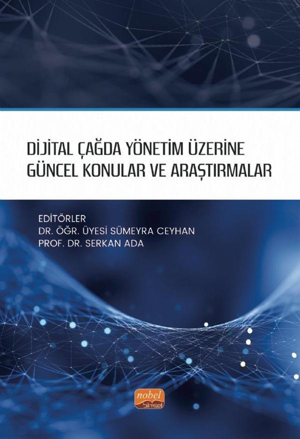 Dijital Çağda Yönetim Üzerine Güncel Konular ve Araştırmalar - Nobel Bilimsel Eserler - Image 1