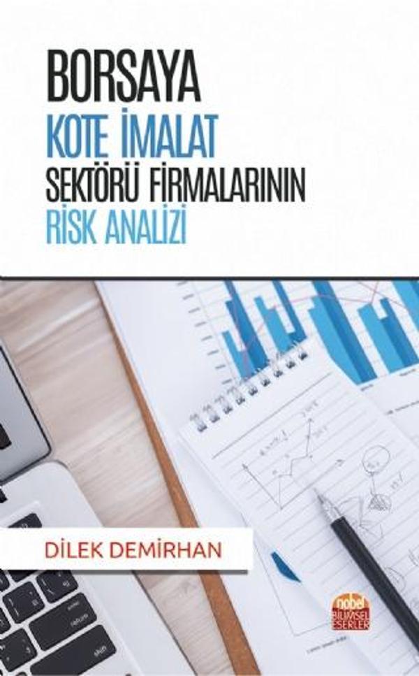 Borsaya Kote İmalat Sektörü Firmalarının Risk Analizi - Nobel Bilimsel Eserler - Image 1