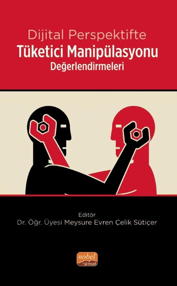 Dijital Perspektifte Tüketici Manipülasyonu Değerlendirmeleri - Nobel Bilimsel Eserler - Image 1