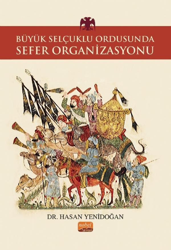 Büyük Selçuklu Ordusunda Sefer Organizasyonu - Nobel Bilimsel Eserler - Image 1