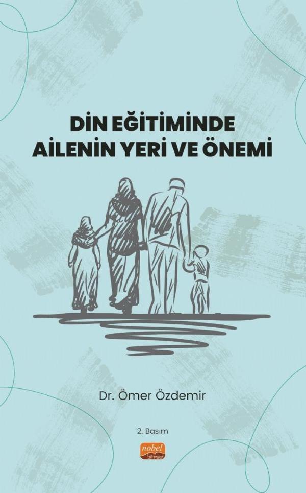 Din Eğitiminde Ailenin Yeri ve Önemi - Nobel Bilimsel Eserler - Image 1