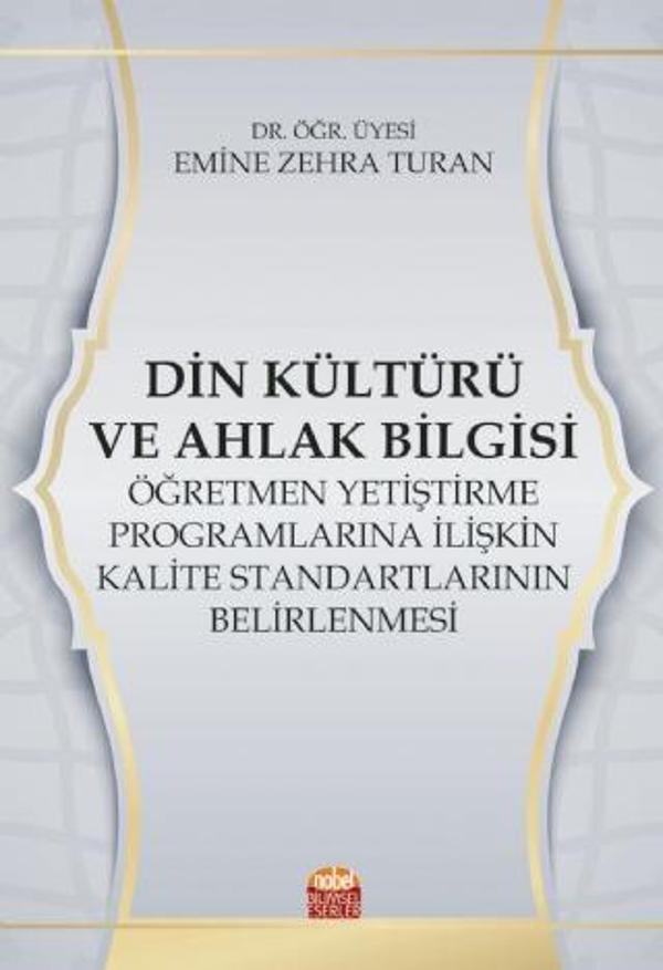 Din Kültürü ve Ahlak Bilgisi Öğretmen Yetiştirme Programlarına İlişkin Kalite Standartlarının Belirl - Nobel Bilimsel Eserler - Image 1