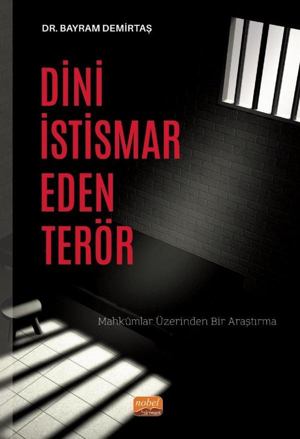 DİNİ İSTİSMAR EDEN TERÖR - Mahkûmlar Üzerinden Bir Araştırma - Nobel Bilimsel Eserler - Image 1