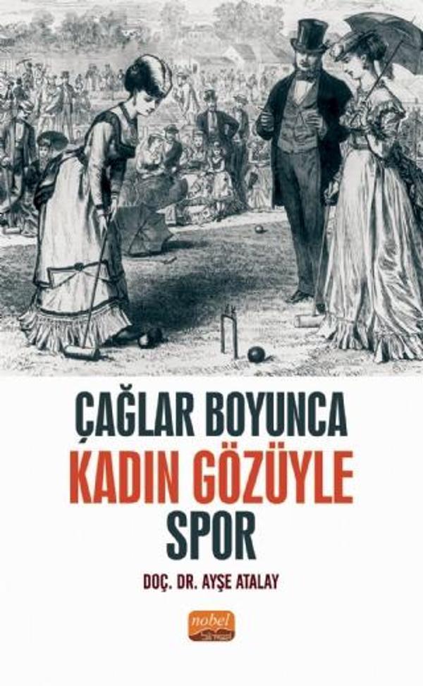 Çağlar Boyunca Kadın Gözüyle Spor - Nobel Bilimsel Eserler - Image 1