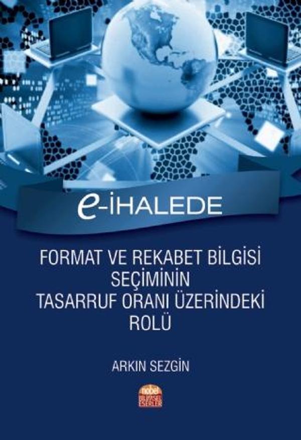 E-İhalede Format ve Rekabet Bilgisi Seçiminin Tasarruf Oranı Üzerindeki Rolü - Nobel Bilimsel Eserler - Image 1