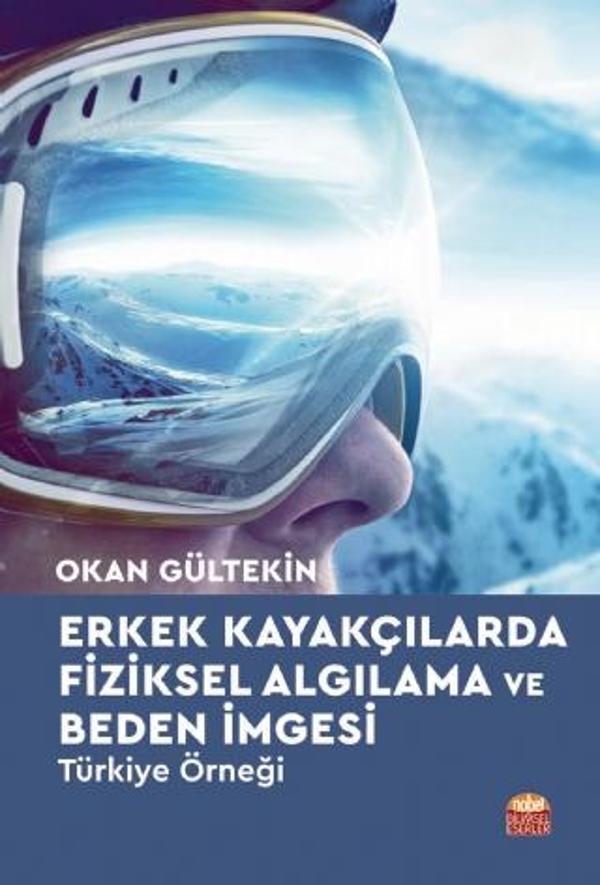 Erkek Kayakçılarda Fiziksel Algılama ve Beden İmgesi - Türkiye Örneği - - Nobel Bilimsel Eserler - Image 1