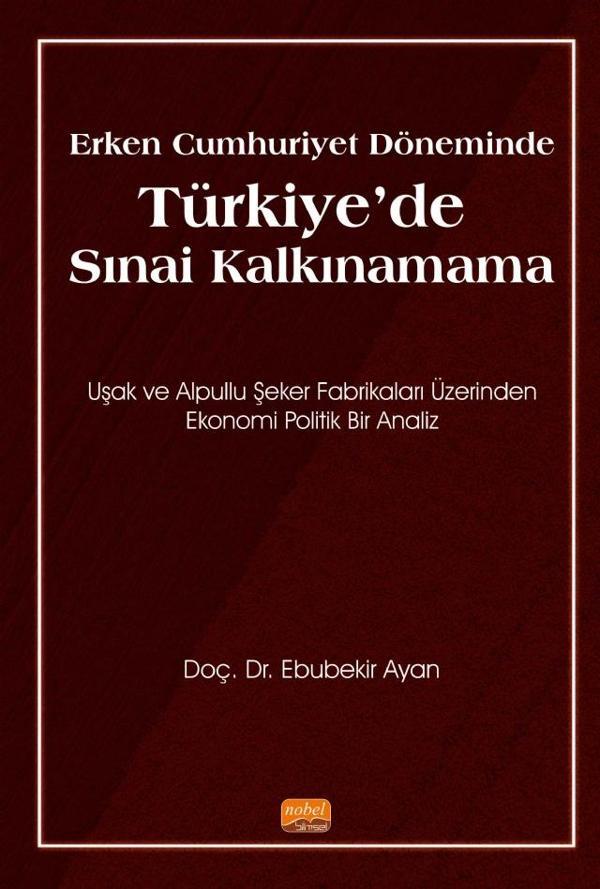 Erken Cumhuriyet Döneminde TÜRKİYE’DE SINAİ KALKINAMAMA - Nobel Bilimsel Eserler - Image 1