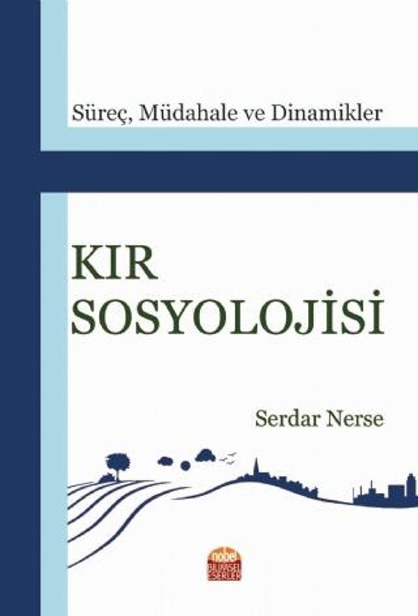 KIR SOSYOLOJİSİ: Süreç, Müdahale ve Dinamikler - Nobel Bilimsel Eserler - Image 1