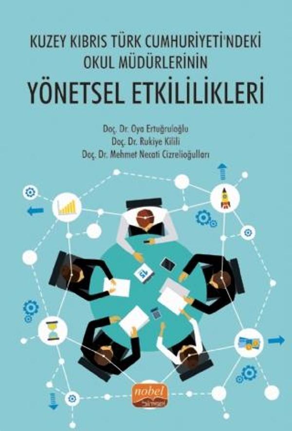 Kuzey Kıbrıs Türk Cumhuriyeti’ndeki Okul Müdürlerinin Yönetsel Etkililikleri - Nobel Bilimsel Eserler - Image 1