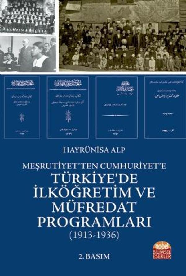 Meşrutiyet’ten Cumhuriyet’e TÜRKİYE’DE İLKÖĞRETİM VE MÜFREDAT PROGRAMLARI (1913-1936) - Nobel Bilimsel Eserler - Image 1