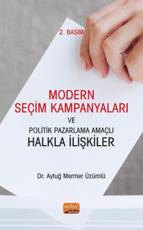Modern Seçim Kampanyaları ve Politik Pazarlama Amaçlı Halkla İlişkiler - Nobel Bilimsel Eserler - Image 1