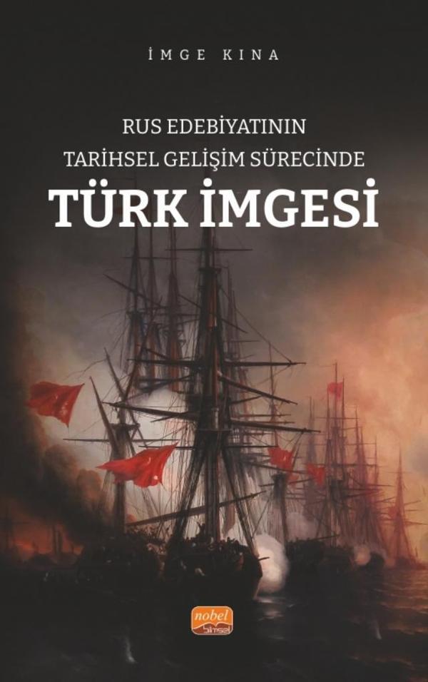 Rus Edebiyatının Tarihsel Gelişim Sürecinde Türk İmgesi - Nobel Bilimsel Eserler - Image 1