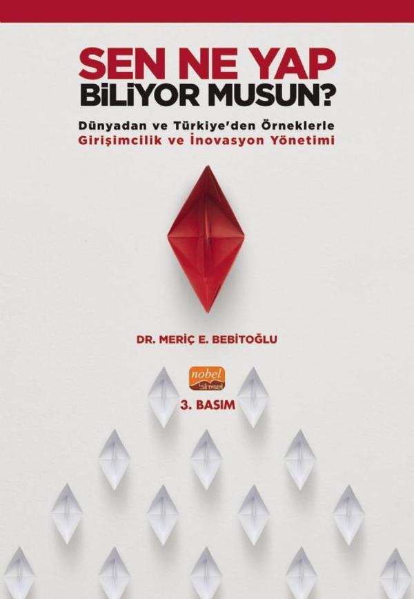 SEN NE YAP BİLİYOR MUSUN? - Dünyadan ve Türkiye’den Örneklerle Girişimcilik ve İnovasyon Yönetimi - Nobel Bilimsel Eserler - Image 1