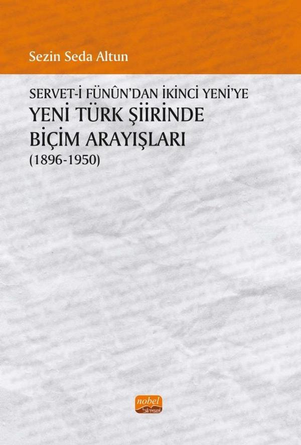 Servet-i Fünûn’dan İkinci Yeni’ye YENİ TÜRK ŞİİRİNDE BİÇİM ARAYIŞLARI (1896-1950) - Nobel Bilimsel Eserler - Image 1