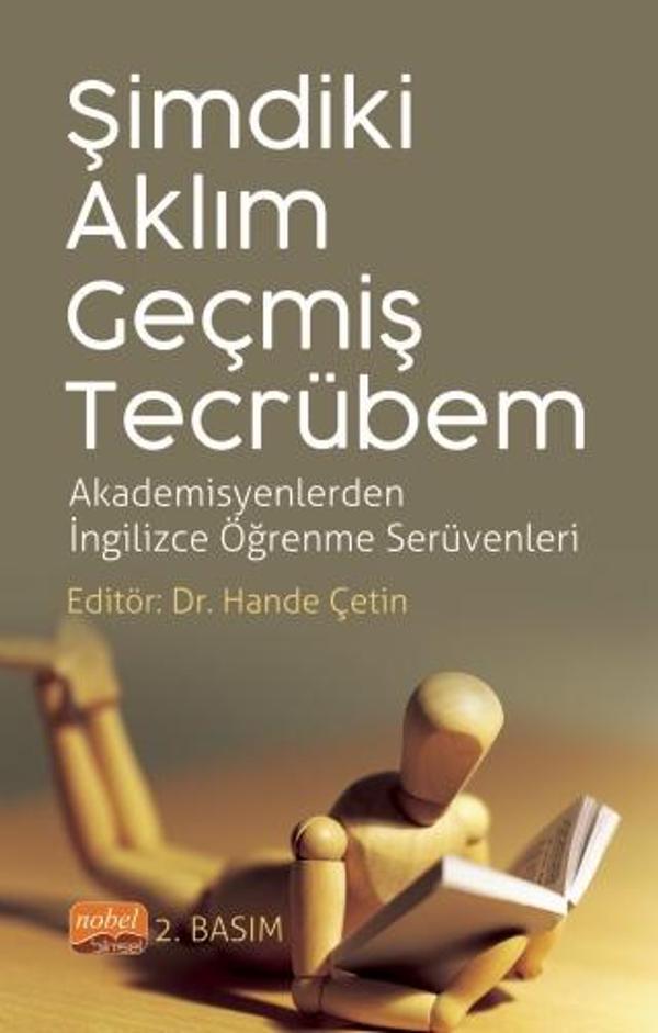 ŞİMDİKİ AKLIM, GEÇMİŞ TECRÜBEM - Akademisyenlerden İngilizce Öğrenme Serüvenleri - Nobel Bilimsel Eserler - Image 1