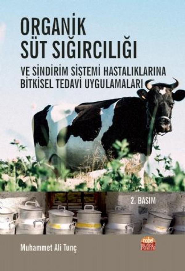 Organik Süt Sığırcılığı ve Sindirim Sistemi Hastalıklarına Bitkisel Tedavi Uygulamaları - Nobel Bilimsel Eserler - Image 1