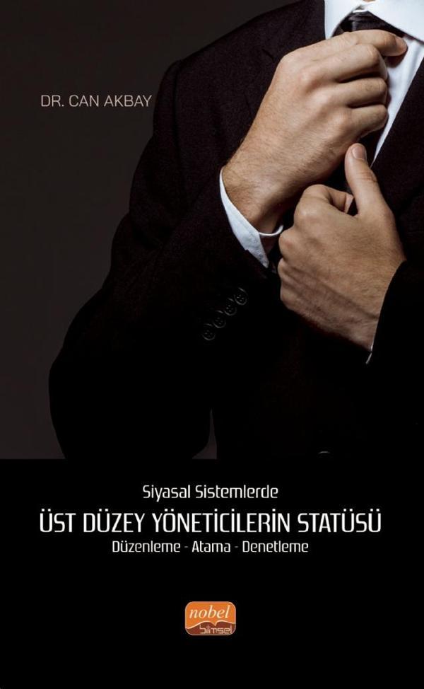 Siyasal Sistemlerde ÜST DÜZEY YÖNETİCİLERİN STATÜSÜ Düzenleme - Atama - Denetleme - Nobel Bilimsel Eserler - Image 1
