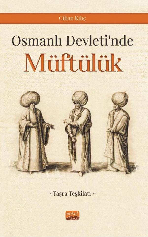 Osmanlı Devleti’nde Müftülük (Taşra Teşkilatı) - Nobel Bilimsel Eserler - Image 1