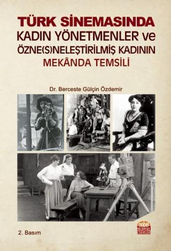 Türk Kadın Yönetmenler ve Özne(s)neleştirilmiş Kadının Mekânda Temsili - Nobel Bilimsel Eserler - Image 1