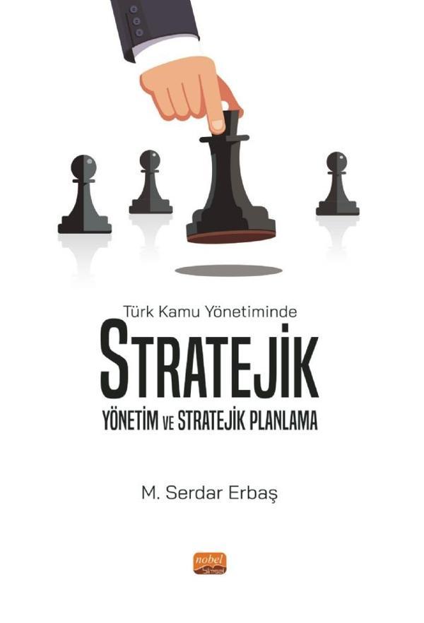 Türk Kamu Yönetiminde Stratejik Yönetim ve Stratejik Planlama - Nobel Bilimsel Eserler - Image 1
