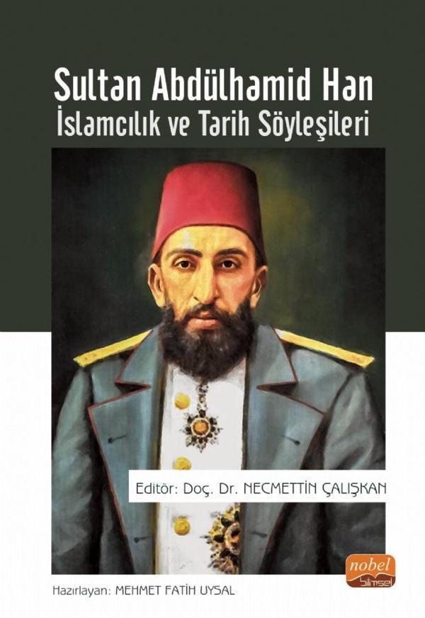 SULTAN ABDÜLHAMİD HAN - İslamcılık ve Tarih Söyleşileri - Nobel Bilimsel Eserler - Image 1