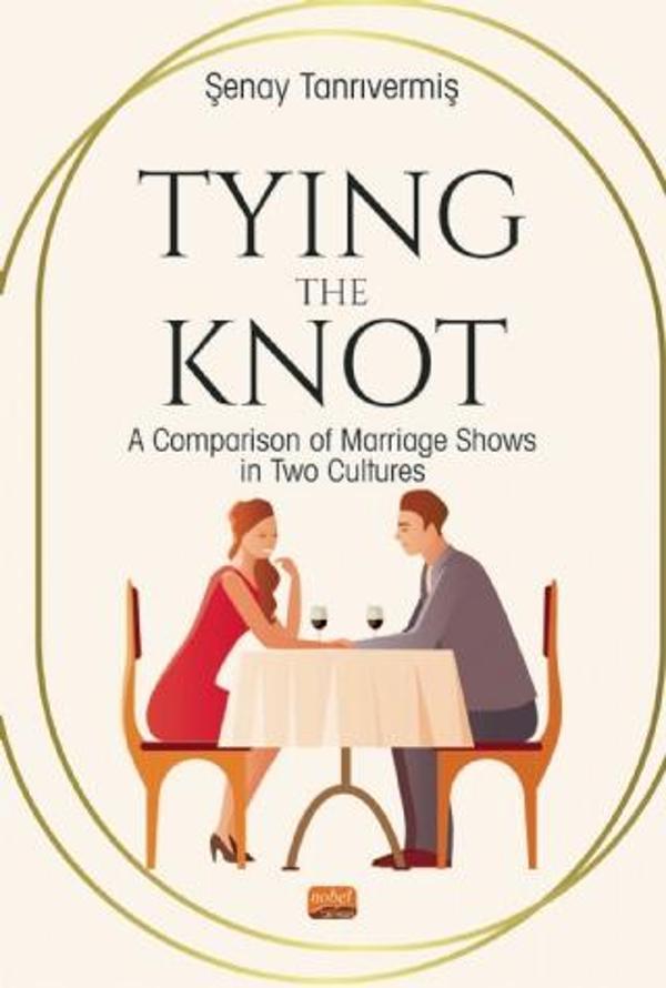 TYING THE KNOT: A Comparison of Marrıage Shows in Two Cultures - Nobel Bilimsel Eserler - Image 1