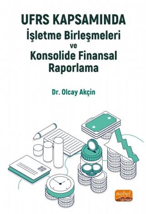 UFRS Kapsamında İşletme Birleşmeleri ve Konsolide Finansal Raporlama - Nobel Bilimsel Eserler - Image 1