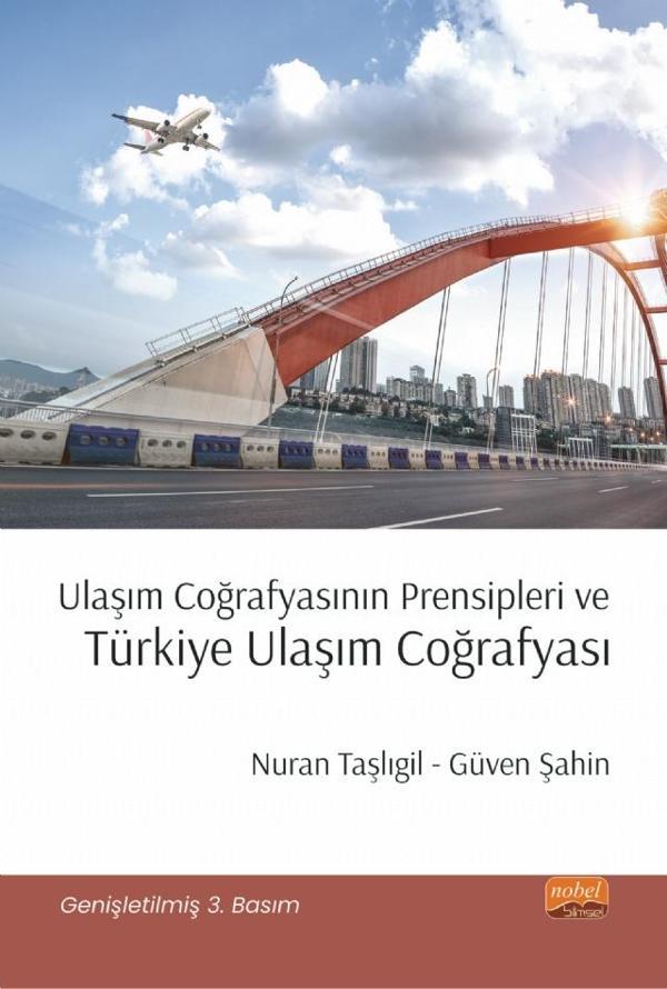 Ulaşım Coğrafyasının Prensipleri ve TÜRKİYE ULAŞIM COĞRAFYASI - Nobel Bilimsel Eserler - Image 1