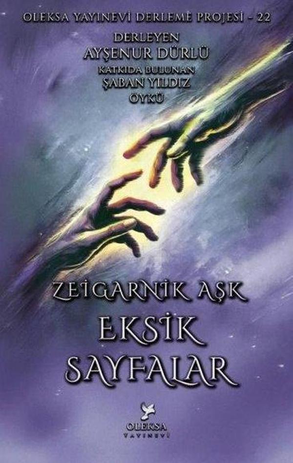 Eksik Sayfalar - Zeigarnik Aşk - Oleksa Yayınevi - Image 1