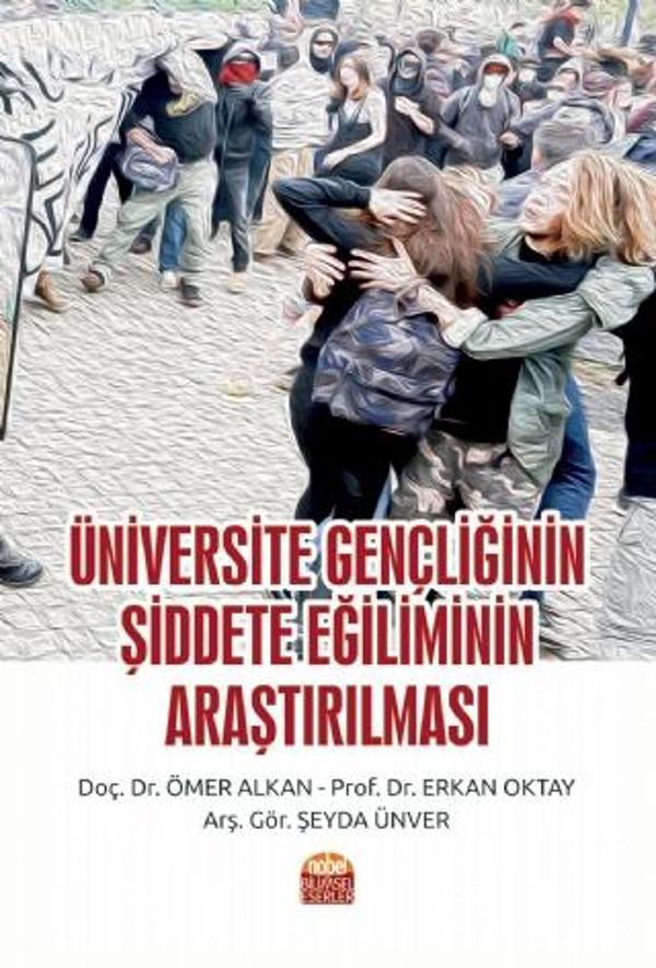 Üniversite Gençliğinin Şiddete Eğiliminin Araştırılması - Nobel Bilimsel Eserler - Image 1