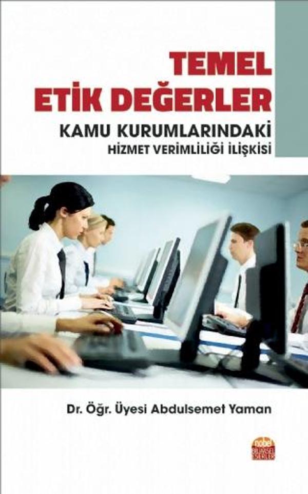 Temel Etik Değerler ve Kamu Kurumlarındaki Hizmet Verimliliği İlişkisi - Nobel Bilimsel Eserler - Image 1