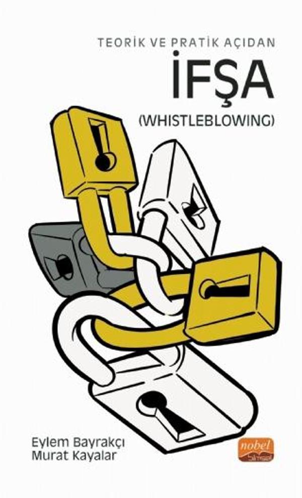 Teorik ve Pratik Açıdan İFŞA (Whistleblowing) - Nobel Bilimsel Eserler - Image 1