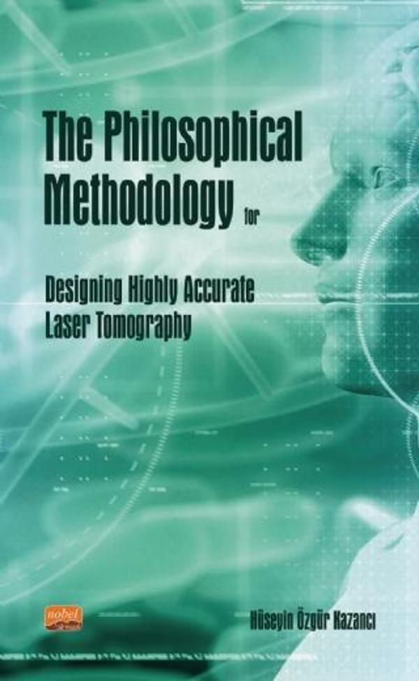 The Philosophical Methodology for Designing Highly Accurate Laser Tomography - Nobel Bilimsel Eserler - Image 1