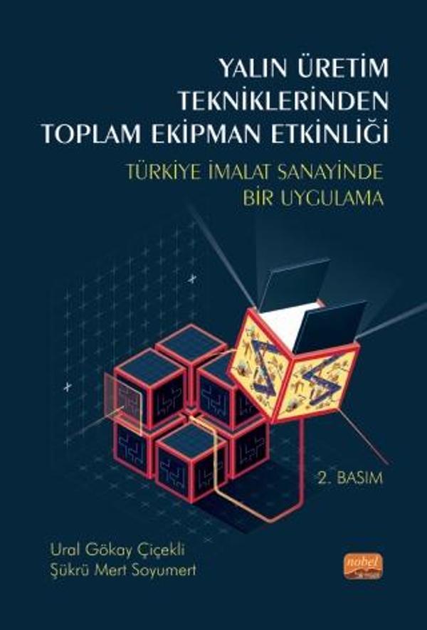 YALIN ÜRETİM TEKNİKLERİNDEN TOPLAM EKİPMAN ETKİNLİĞİ - Türkiye İmalat Sanayinde Bir Uygulama - Nobel Bilimsel Eserler - Image 1
