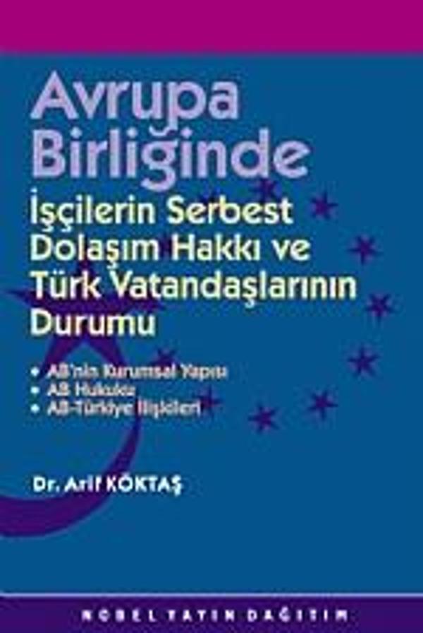 Avrupa Birliğinde İşçilerin Serbest Dolaşım Hakkı ve Türk Vatandaşlarının Durumu - Nobel Yayınevi - Image 1