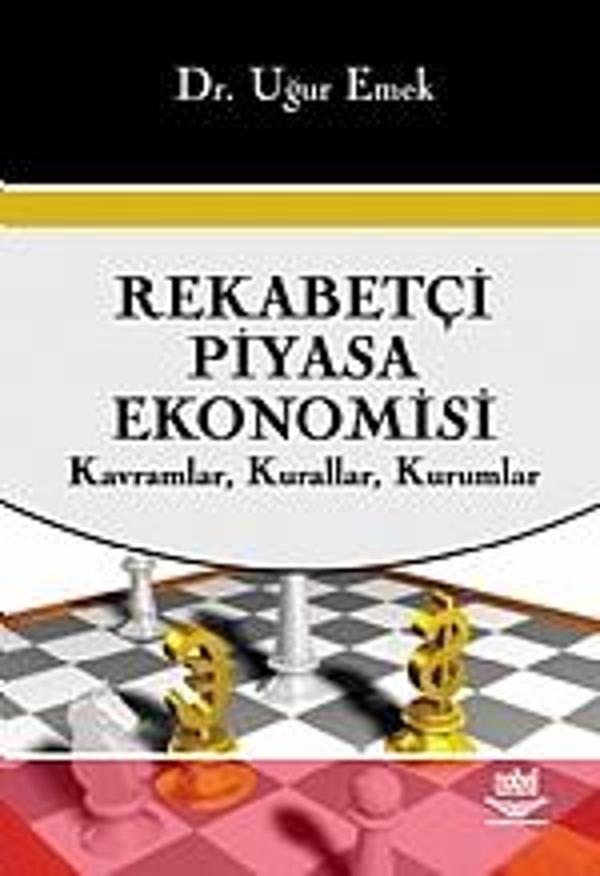 Rekabetçi Piyasa Ekonomisi (Kavramlar, Kurallar, Kurumlar) - Nobel Yayınevi - Image 1