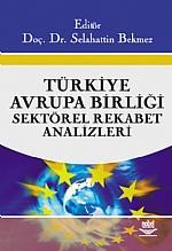 Türkiye - Avrupa Birliği Sektörel Rekabet Analizleri - Nobel Yayınevi - Image 1