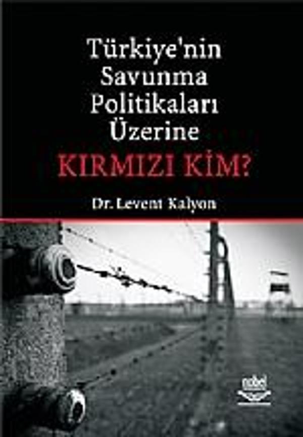 Türkiye&#39;nin Savunma Politikaları Üzerine Kırmızı Kim? - Nobel Yayınevi - Image 1