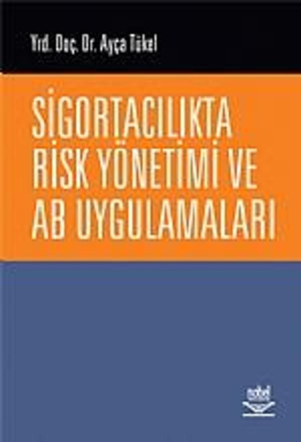 Sigortacılıkta Risk Yönetimi ve AB Uygulamaları - Nobel Yayınevi - Image 1