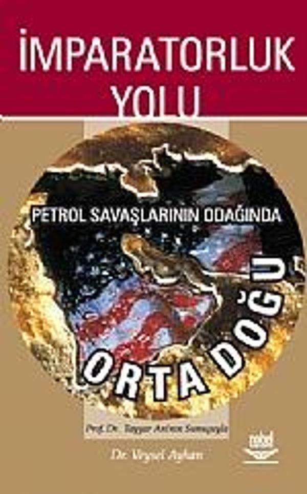 İmparatorluk Yolu -Petrol Savaşlarının Odağında Orta Doğu- - Nobel Yayınevi - Image 1